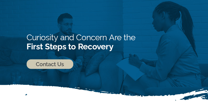 Curiosity and Concern Are the First Steps to Recovery
